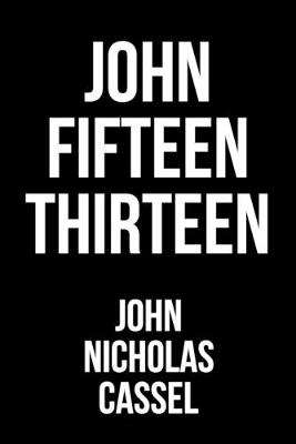 Book cover for John Fifteen Thirteen
