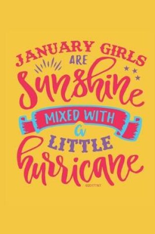 Cover of January Girls Are Sunshine Mixed With A Little Hurricane