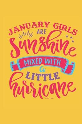 Book cover for January Girls Are Sunshine Mixed With A Little Hurricane