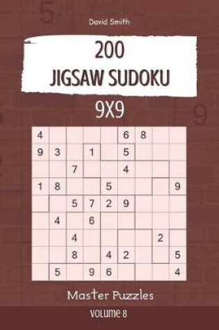 Cover of Jigsaw Sudoku - 200 Master Puzzles 9x9 vol.8