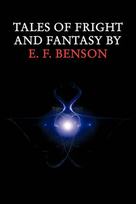 Book cover for Tales of Fright and Fantasy by E. F. Benson