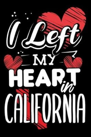 Cover of I Left My Heart in California
