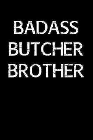 Cover of Badass Butcher Brother