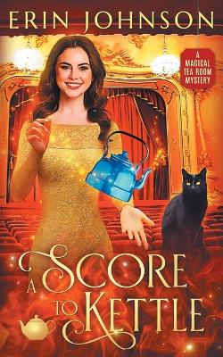 A Score to Kettle by Erin Johnson