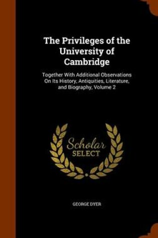 Cover of The Privileges of the University of Cambridge