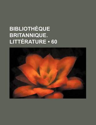 Book cover for Bibliotheque Britannique. Litterature (60)