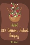 Book cover for Hello! 100 Quinoa Salad Recipes