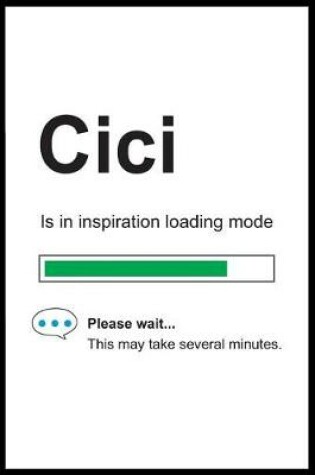 Cover of Cici is in Inspiration Loading Mode