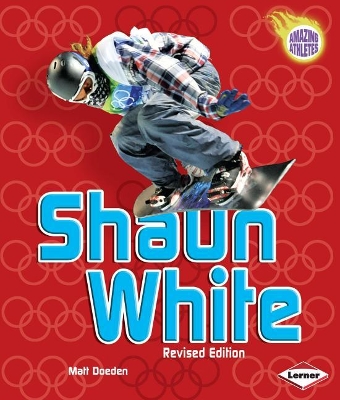 Book cover for Shaun White, 2nd Edition