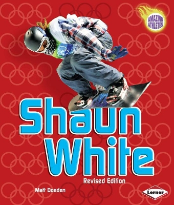 Cover of Shaun White, 2nd Edition