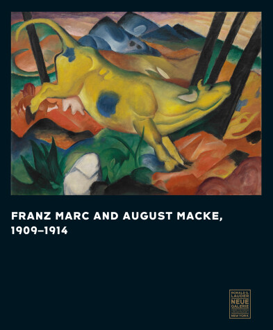 Book cover for Franz Marc and August Macke, 1909-1014