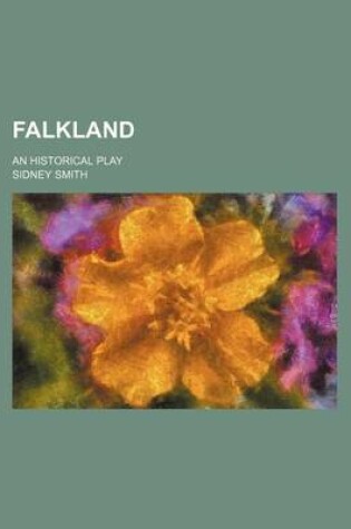 Cover of Falkland; An Historical Play