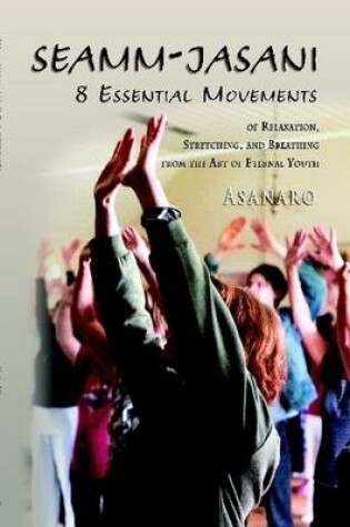 Cover of Seamm-Jasani: 8 Essential Movements