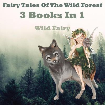 Book cover for Fairy Tales Of The Wild Forest