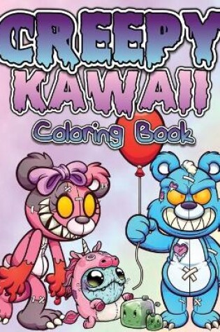 Cover of Creepy Kawaii Pastel Goth Coloring Book