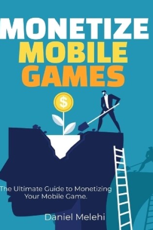 Cover of Monetizing Mobile Games