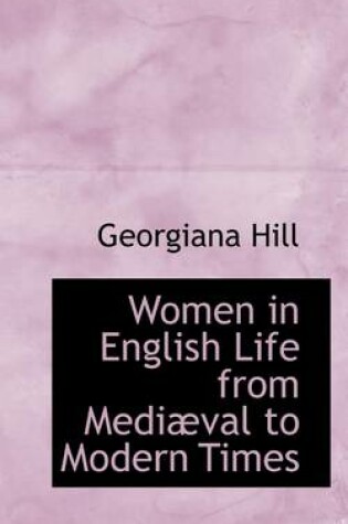 Cover of Women in English Life from Medi Val to Modern Times