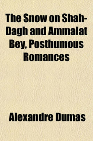 Cover of The Snow on Shah-Dagh and Ammalat Bey, Posthumous Romances