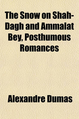 Book cover for The Snow on Shah-Dagh and Ammalat Bey, Posthumous Romances