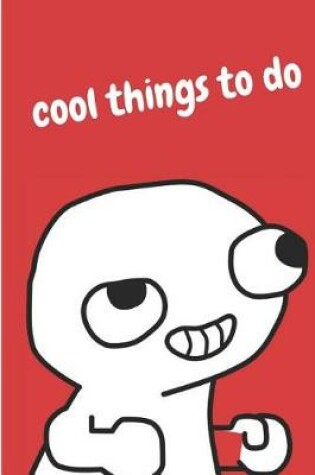 Cover of cool things to do
