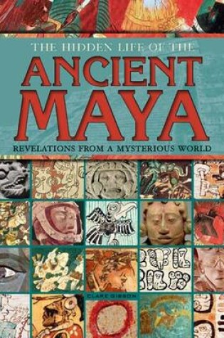 Cover of The Hidden Life of the Ancient Maya