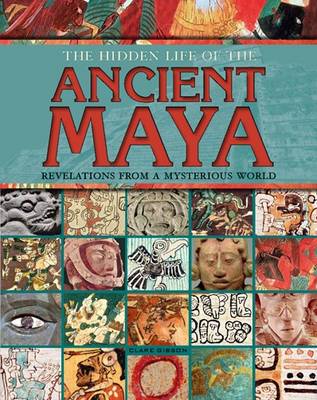 Book cover for The Hidden Life of the Ancient Maya