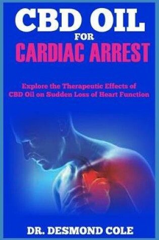 Cover of CBD Oil for Cardiac Arrest