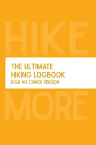 Cover of The Ultimate Hiking Logbook