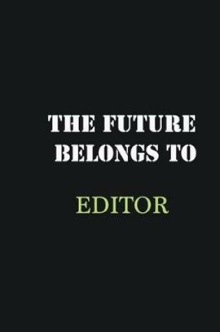 Cover of The Future belongs to Editor