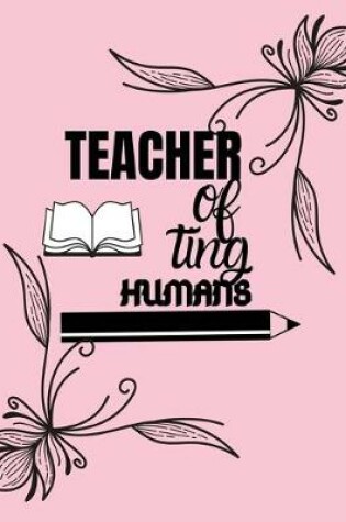 Cover of Teacher of ting humans