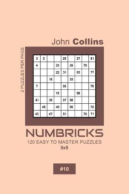 Cover of Numbricks - 120 Easy To Master Puzzles 9x9 - 10