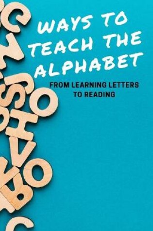 Cover of Ways to Teach The Alphabet