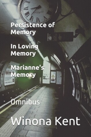 Cover of Persistence of Memory / In Loving Memory / Marianne's Memory
