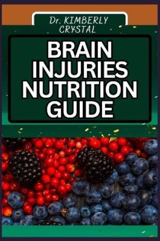 Cover of Brain Injuries Nutrition Guide