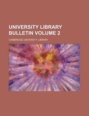 Book cover for University Library Bulletin Volume 2