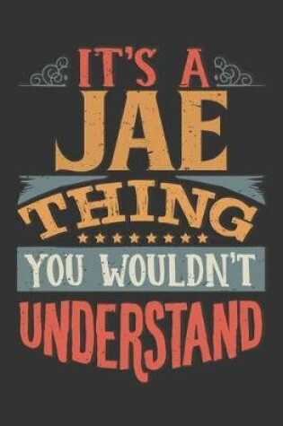 Cover of Its A Jae Thing You Wouldnt Understand