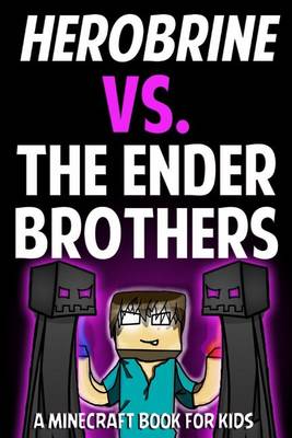 Book cover for Herobrine vs. the Ender Brothers