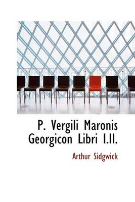 Book cover for P. Vergili Maronis Georgicon Libri I.II.