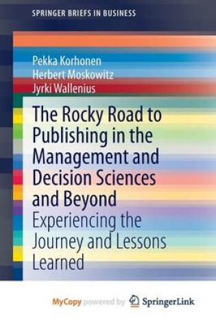 Cover of The Rocky Road to Publishing in the Management and Decision Sciences and Beyond