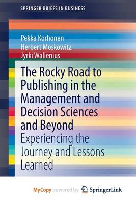 Book cover for The Rocky Road to Publishing in the Management and Decision Sciences and Beyond