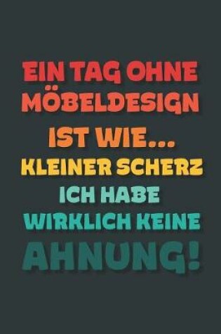 Cover of Ein Tag ohne Moebeldesign ist wie...