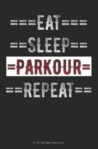 Cover of Eat Sleep Parkour Repeat