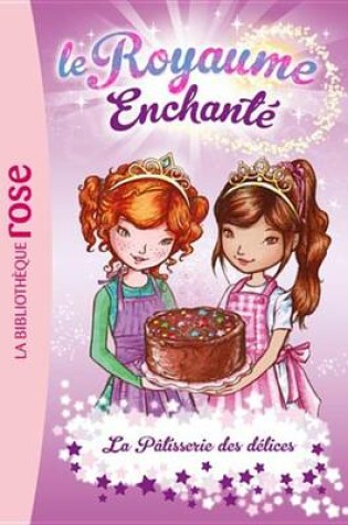Cover of Le Royaume Enchante 08 - La Patisserie Des Delices