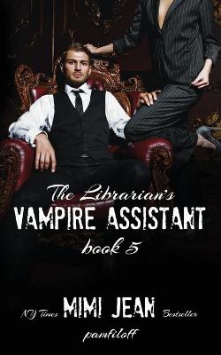 Book cover for The Librarian's Vampire Assistant, Book 5