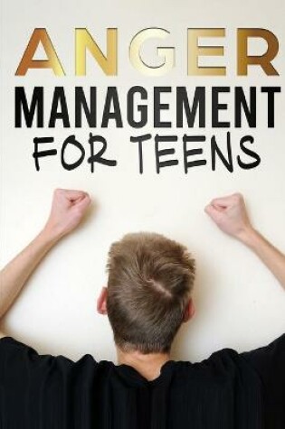 Cover of Anger Management for Teens