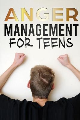 Cover of Anger Management for Teens