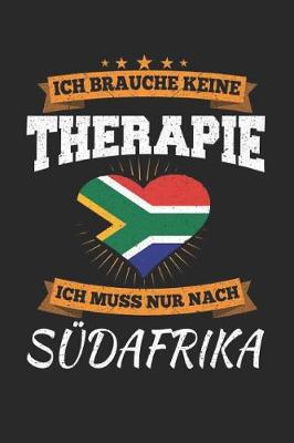 Book cover for Ich Brauche Keine Therapie Ich Muss Nur Nach Sudafrika