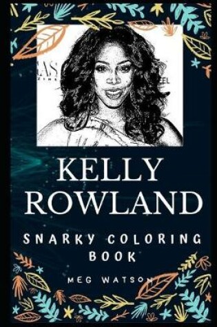 Cover of Kelly Rowland Snarky Coloring Book