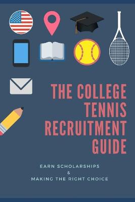 Book cover for The College Tennis Recruitment Guide