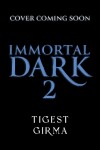 Book cover for Immortal Dark Trilogy